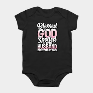 Blessed by God Spoiled by My Husband Protected By Both Baby Bodysuit